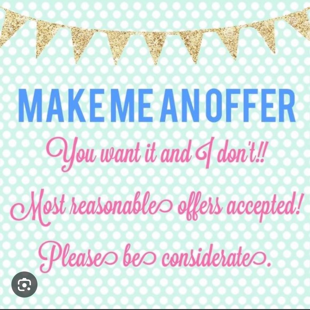 Make me an offer!  Most reasonable offers accepted!
